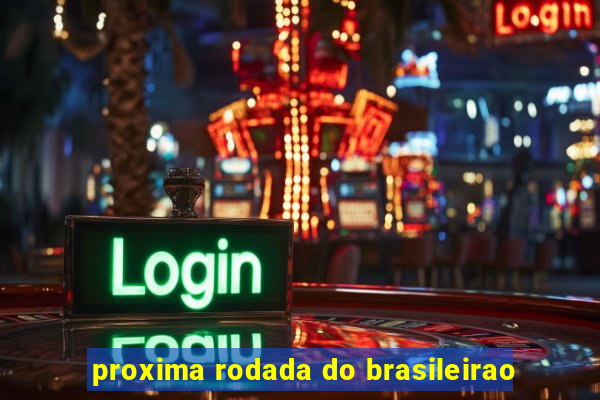 proxima rodada do brasileirao